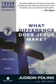 Title: What Difference Does Jesus Make?, Author: Judson Poling