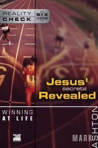 Title: Winning at Life: Jesus' Secrets Revealed, Author: Mark Ashton