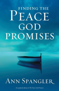 Title: Finding the Peace God Promises, Author: Ann Spangler