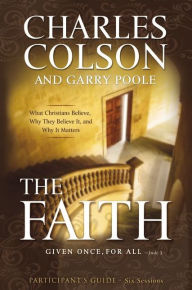 Title: The Faith Bible Study Participant's Guide: Six Sessions, Author: Charles W. Colson