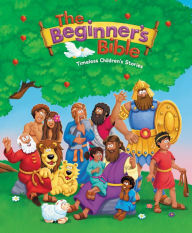 Title: The Beginner's Bible: Timeless Children's Stories, Author: The Beginner's Bible