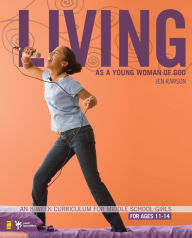 Title: Living as a Young Woman of God, Author: Jen Rawson