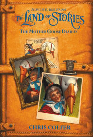 Title: Adventures from the Land of Stories: The Mother Goose Diaries, Author: Chris Colfer
