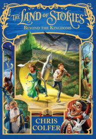 Title: Beyond the Kingdoms (The Land of Stories Series #4), Author: Chris Colfer