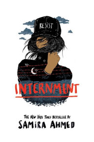 Title: Internment, Author: Samira Ahmed