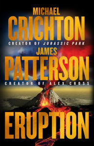 Title: Eruption, Author: Michael Crichton