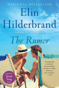 Title: The Rumor: A Novel, Author: Elin Hilderbrand