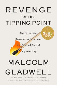 Title: Revenge of the Tipping Point: Overstories, Superspreaders, and the Rise of Social Engineering (Signed Book), Author: Malcolm  Gladwell