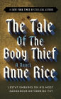 The Tale of the Body Thief (Vampire Chronicles Series #4)