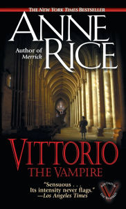 Title: Vittorio the Vampire (New Tales of the Vampires Series #2), Author: Anne Rice