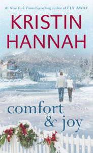 Title: Comfort and Joy, Author: Kristin Hannah