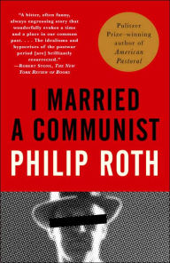 Title: I Married a Communist (American Trilogy #2), Author: Philip Roth