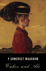 Title: Cakes and Ale, Author: W. Somerset Maugham