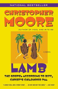 Title: Lamb: The Gospel According to Biff, Christ's Childhood Pal, Author: Christopher Moore