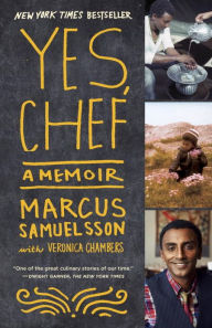 Title: Yes, Chef: A Memoir, Author: Marcus Samuelsson