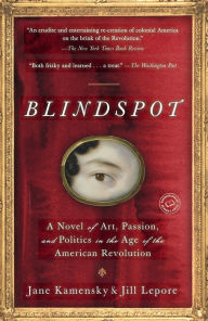 Title: Blindspot: A Novel, Author: Jane Kamensky