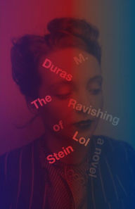 Title: The Ravishing of Lol Stein, Author: Marguerite Duras