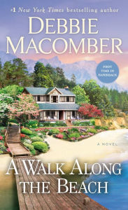 Title: A Walk Along the Beach: A Novel, Author: Debbie Macomber