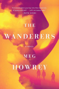 Title: The Wanderers, Author: Meg Howrey