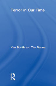 Title: Terror in Our Time / Edition 1, Author: Ken Booth