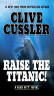 Raise the Titanic! (Dirk Pitt Series #3)