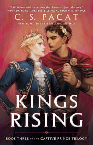 Title: Kings Rising, Author: C. S. Pacat