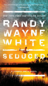 Title: Seduced (Hannah Smith Series #4), Author: Randy Wayne White