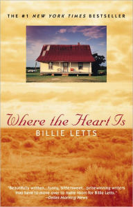 Title: Where the Heart Is, Author: Billie Letts