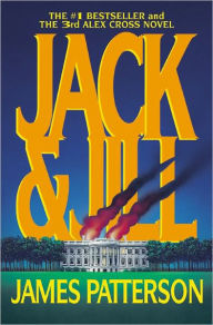 Title: Jack and Jill (Alex Cross Series #3), Author: James Patterson