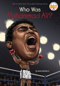 Title: Who Was Muhammad Ali?, Author: James Buckley Jr