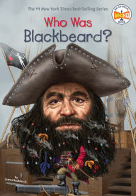 Title: Who Was Blackbeard?, Author: James Buckley Jr