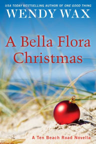 Title: A Bella Flora Christmas, Author: Wendy Wax