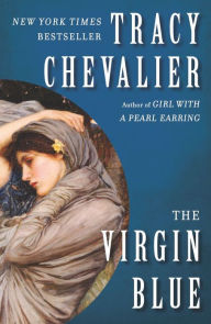 Title: The Virgin Blue, Author: Tracy Chevalier