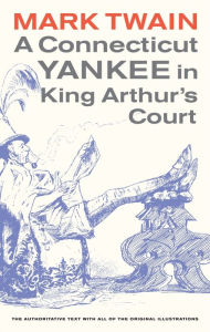 Title: A Connecticut Yankee in King Arthur's Court / Edition 1, Author: Mark Twain