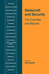 Title: Statecraft and Security: The Cold War and Beyond / Edition 1, Author: Ken Booth