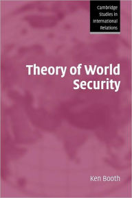 Title: Theory of World Security, Author: Ken Booth