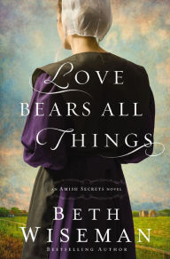 Title: Love Bears All Things, Author: Beth Wiseman