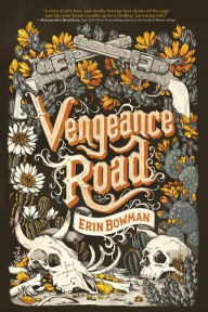 Title: Vengeance Road, Author: Erin Bowman