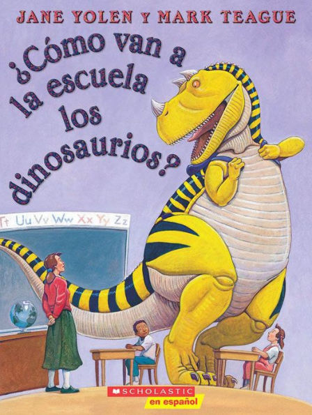 ¿Cómo van a la escuela los dinosaurios? (How Do Dinosaurs Go to School?)