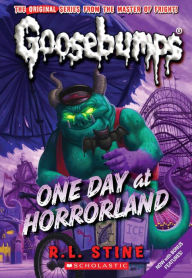 Title: One Day at Horrorland (Classic Goosebumps Series #5), Author: R. L. Stine