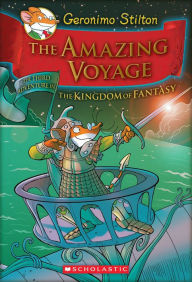 The Amazing Voyage (Geronimo Stilton: The Kingdom of Fantasy Series #3)