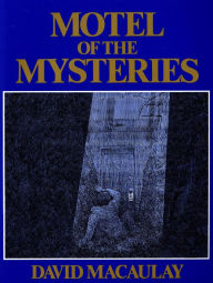 Title: Motel of the Mysteries, Author: David Macaulay