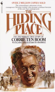 Title: The Hiding Place: The Triumphant True Story of Corrie Ten Boom, Author: Corrie ten Boom