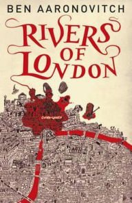 Rivers of London (Rivers of London Series #1)