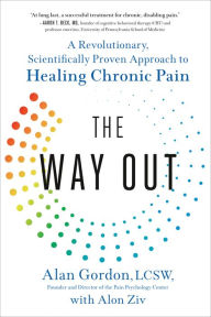 Title: The Way Out: A Revolutionary, Scientifically Proven Approach to Healing Chronic Pain, Author: Alan Gordon