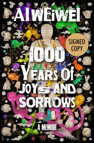 Title: 1000 Years of Joys and Sorrows (Signed Book), Author: Ai Weiwei