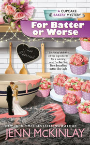 Title: For Batter or Worse (Cupcake Bakery Mystery #13), Author: Jenn McKinlay