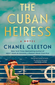 Title: The Cuban Heiress, Author: Chanel Cleeton