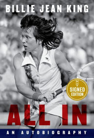 Title: All In: An Autobiography (Signed Book), Author: Billie Jean King