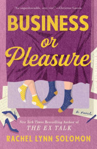 Title: Business or Pleasure, Author: Rachel Lynn Solomon